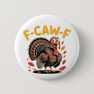 Erntedank Türkei Cawing F-Caw-F Funny Crow Button