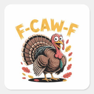 Erntedank Türkei Cawing F-Caw-F Funny Crow Quadratischer Aufkleber
