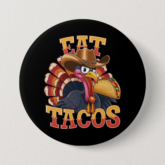 Erntedank Türkei Eat Tacos Funny mexikanisch Button (Vorderseite)