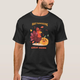 Erntedank wieder großartig machen T-Shirt
