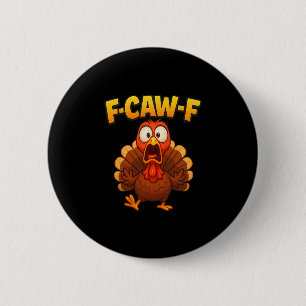 Erntedankfest F-caw-f Truthahn Meme Lustiger Truth Button