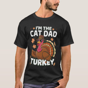 Erntedankfest Ich bin der Katzenvater Truthahn Fam T-Shirt