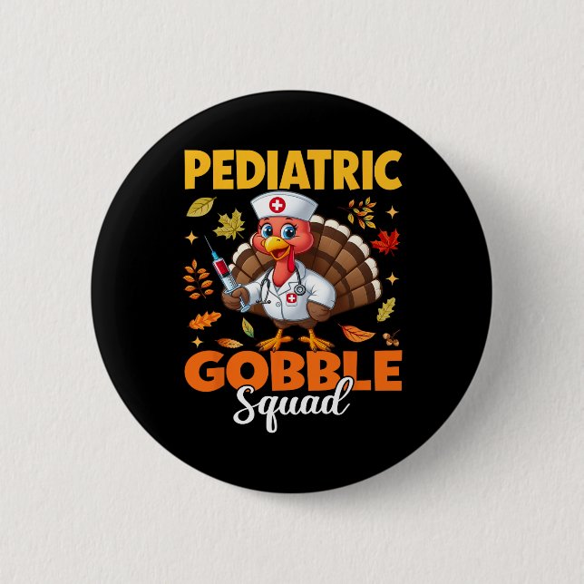 Erntedankfest Kinderkrankenschwester Gobble Squad  Button (Vorderseite)