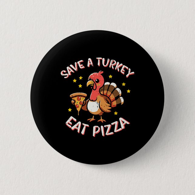 Erntedankfest Rette Truthahn Iss Pizza Lustiger He Button (Vorderseite)