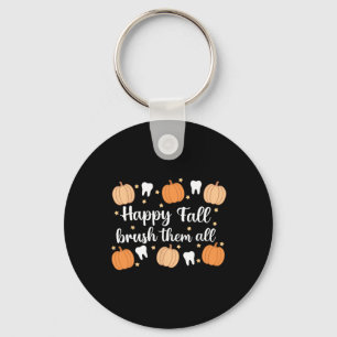 Erntedankfest Zahnarzt Happy Fall Bürsten Sie Sie  Schlüsselanhänger