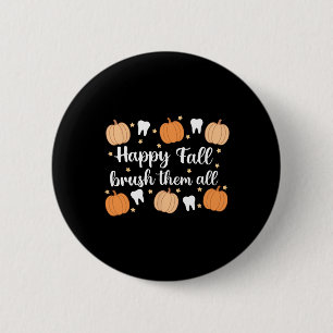 Erntedankfest Zahnarzt Happy Fall Putze Sie Button