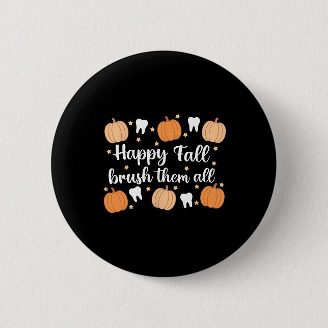 Erntedankfest Zahnarzt Happy Fall Putze Sie  Button (Vorderseite)
