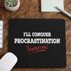 Eroberung Zaudern Morgen - Funny Mousepad