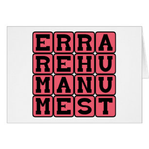 Errare Humanum Est, Se tromper est humain