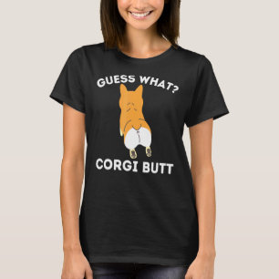 Errate Was Corgi Hintern  Welsh Corgi Besitzer Hun T-Shirt
