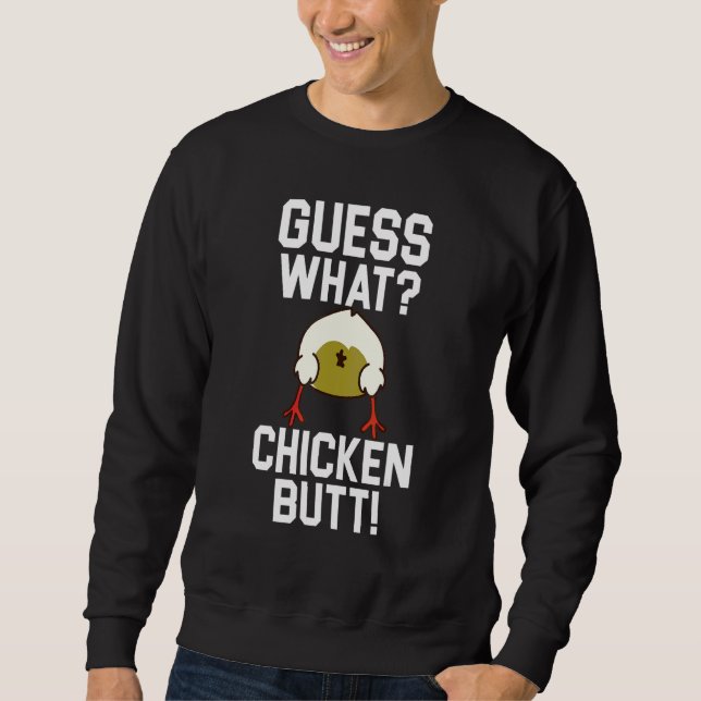 Errate Was Hühnerhintern 1 Sweatshirt (Vorderseite)