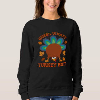 Errate Was Truthahn Hintern Sweatshirt