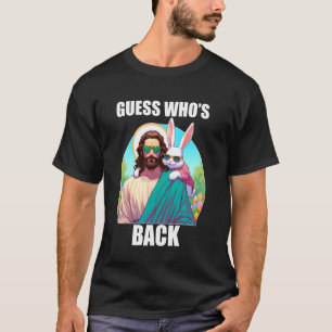Errate Wer ist zurück Jesus Lustiges Ostern Aufers T-Shirt