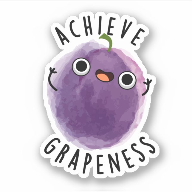 Erreichen der Grapeness Funny Positive Traubenpun Aufkleber (Vorderseite)