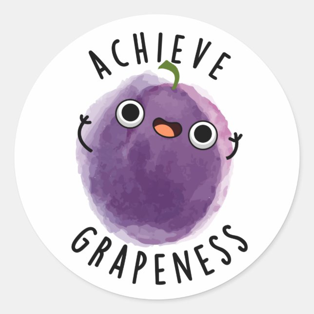 Erreichen der Grapeness Funny Positive Traubenpun Runder Aufkleber (Vorderseite)