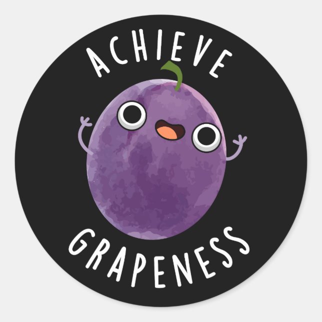 Erreichen Grapeness Funny Positive Traube Pun Dark Runder Aufkleber (Vorderseite)