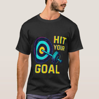 Erreichen Sie Ihr Ziel T-Shirt – Motivierendes Fit