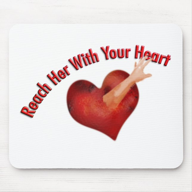 Erreichen Sie sie mit Ihrem Herz-Maus-Pad Mousepad (Vorne)