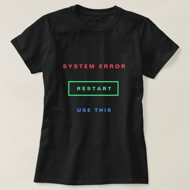 Erreur du système de redémarrage de la T-Shirt en  (Design devant)
