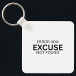 Error 404 Excuse Not Found Minimalist Typewriter  Schlüsselanhänger<br><div class="desc">Carry the standard everywhere. A clear,  heavy-duty acrylic keychain featuring high-definition typewriter printing on both sides for a modern,  industrial look.</div>