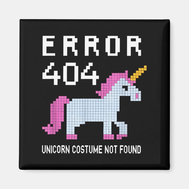 Error 404 Unicorn Costume Found Halloween Programm Magnet (Vorne)