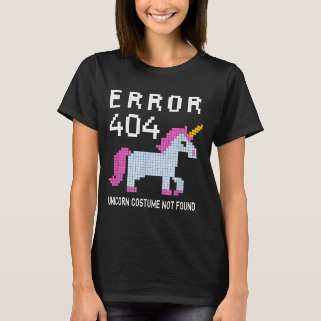 Error 404 Unicorn Costume Found Halloween Programm T-Shirt (Vorderseite)