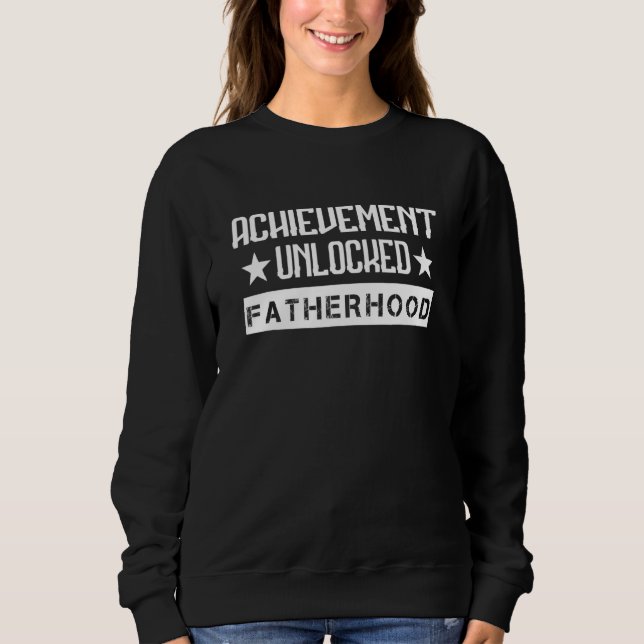Errungenschaft Ungesperrte Vaterschaft sarkastisch Sweatshirt (Vorderseite)