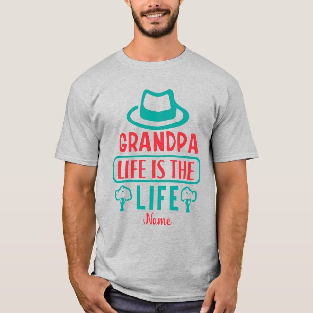 Erschaffen Sie Ihr eigenes Großvater Leben ist das T-Shirt (Vorderseite)