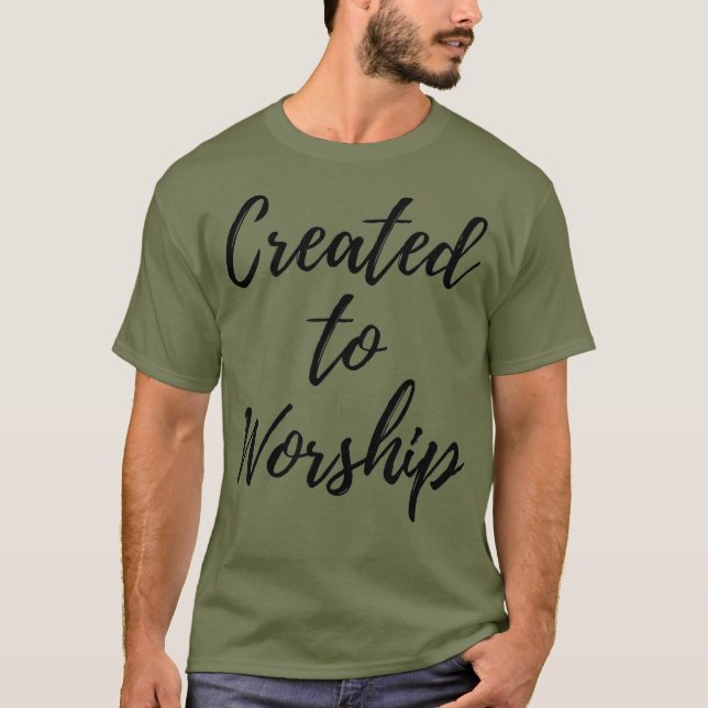 Erschaffen, um Christliches Lob und Gebet zu vereh T-Shirt (Vorderseite)