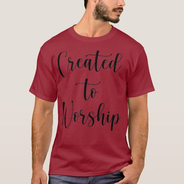 Erschaffen, um Christliches Lob und Gebet zu vereh T-Shirt (Vorderseite)