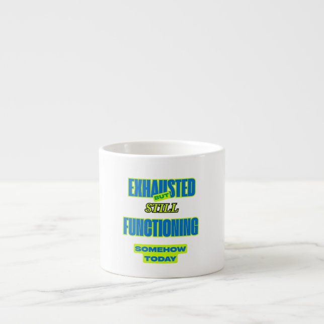 Erschöpft, aber immer noch funktionierende Tasse (Vorderseite)