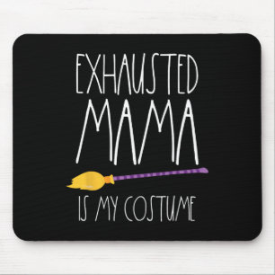 Erschöpfte Mama ist mein Kostüm Das ist meine müde Mousepad