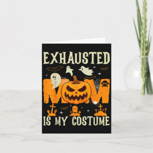 Erschöpfte Mama ist mein süßliches Halloween-Kostü Karte