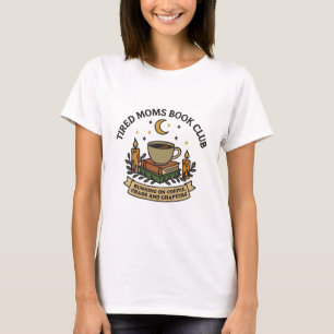 Erschöpfte Mütter Buchclub, der auf Kaffee läuft, T-Shirt