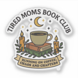 Erschöpfte Mütter Buchclub läuft auf Kaffee, Chaos Aufkleber