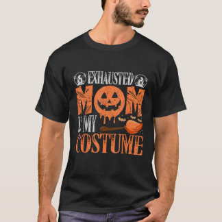 Erschöpfte Mutter ist mein Kostüm Halloween T-Shirt