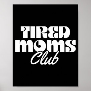 Erschöpfter Mütterclub lustiges Mütterleben Mutter Poster