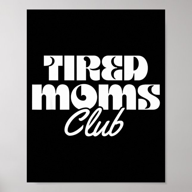 Erschöpfter Mütterclub lustiges Mütterleben Mutter Poster (Vorne)