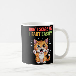 Erschreck mich nicht, ich furze leicht, ängstliche kaffeetasse