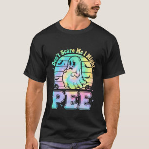 Erschreck mich nicht, ich könnte pinkeln Schwanger T-Shirt