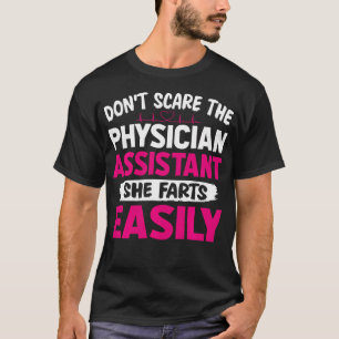 Erschrecke die Arzthelferin nicht, sie furzt T-Shirt