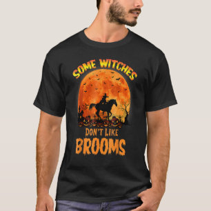 Erschrocken Einige Hexen mögen Besen Mädchen Reite T-Shirt