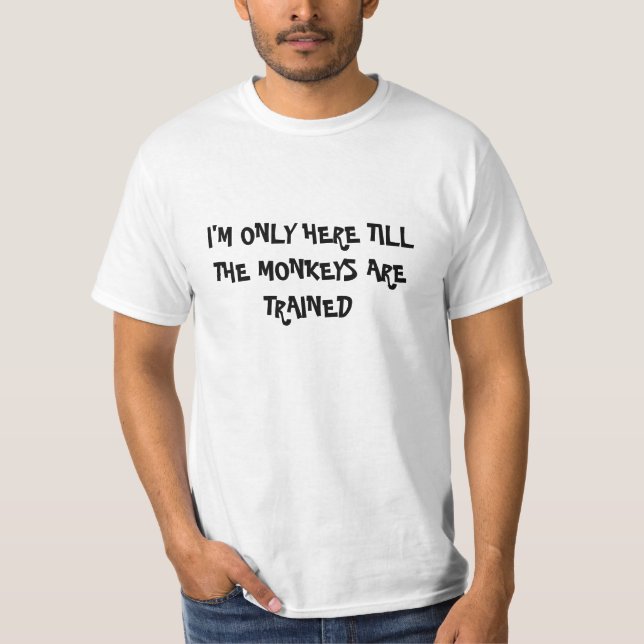 Ersetzt durch Affen werden ausgebildet T-Shirt (Vorderseite)