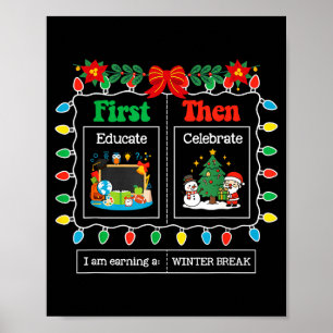 Erst erziehen dann Winterferien Weihnachten feiern Poster