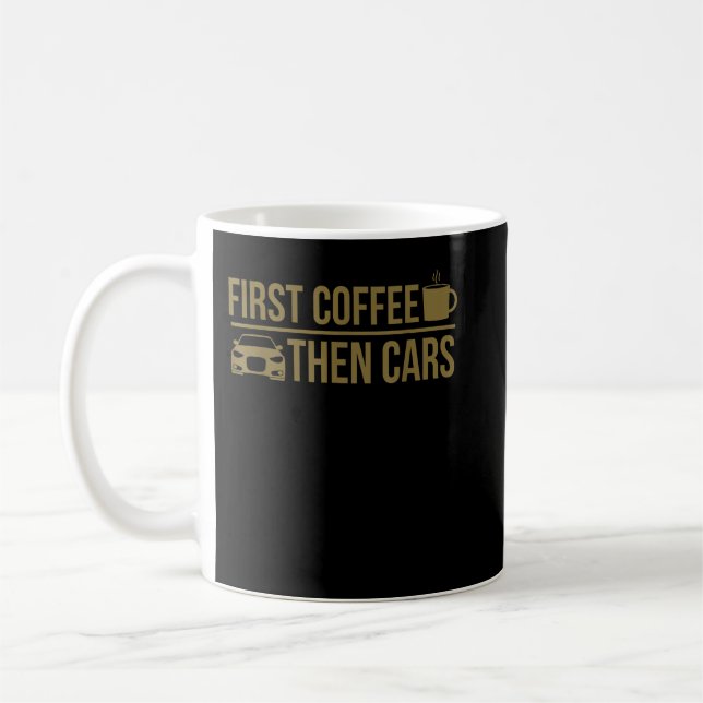 Erst Kaffee, dann Autos Kaffeetasse (Links)