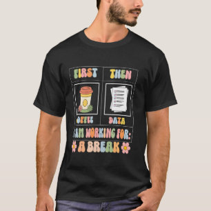 Erst Kaffee, dann Daten Lustiger SPED-Lehrer macht T-Shirt