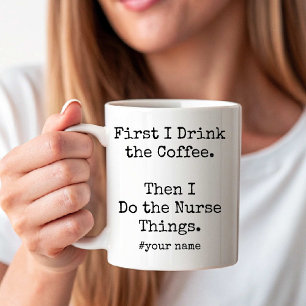 Erst Kaffee, dann Krankenpflegedinge lustig Kaffeetasse