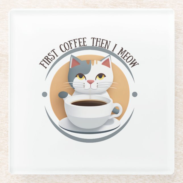 Erst Kaffee dann meine ich Niedliche Katze Glasuntersetzer (Vorderseite)
