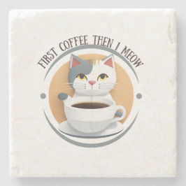 Erst Kaffee dann meine ich Niedliche Katze Steinuntersetzer