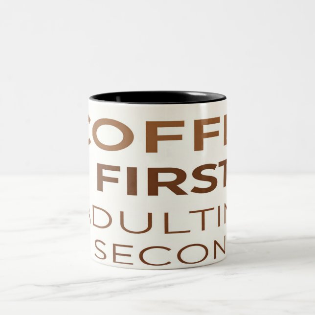 Erst Kaffee, Erwachsenwerden später Tasse - Lustig (Mittel)